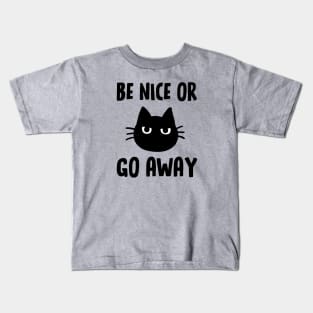 Be Nice or Go Away Black Cat Kids T-Shirt